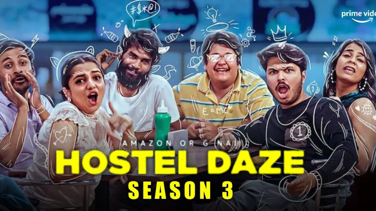 Hostel Daze Season 3 (Episode 1-6)